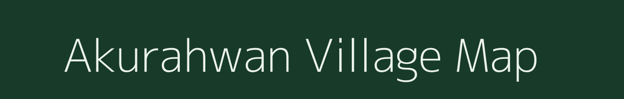 Akurahwan village map in Bihar