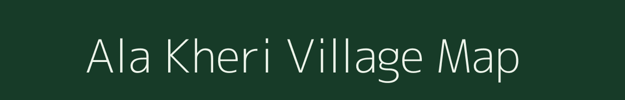 Ala Kheri village map in Rajasthan