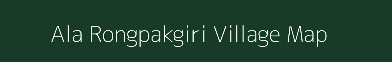 Ala Rongpakgiri village map in Meghalaya