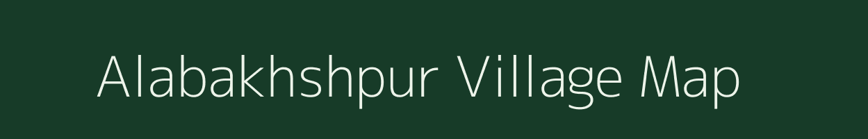 Alabakhshpur village map in Bihar