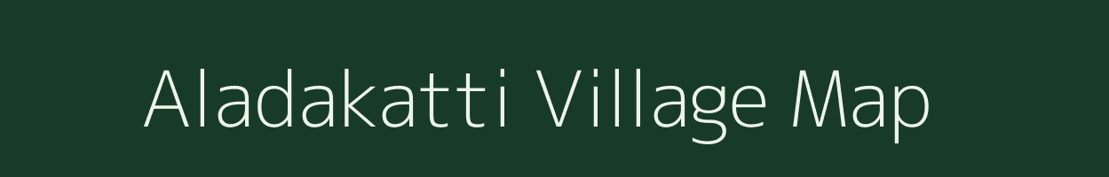 Aladakatti village map in Karnataka