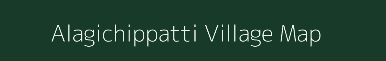 Alagichippatti village map in Tamil Nadu