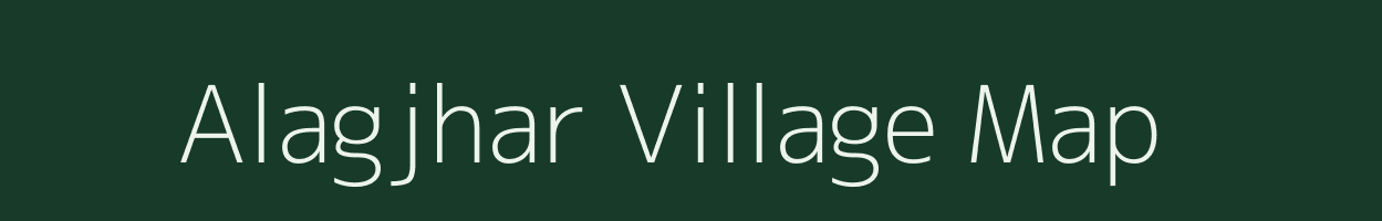 Alagjhar village map in Assam