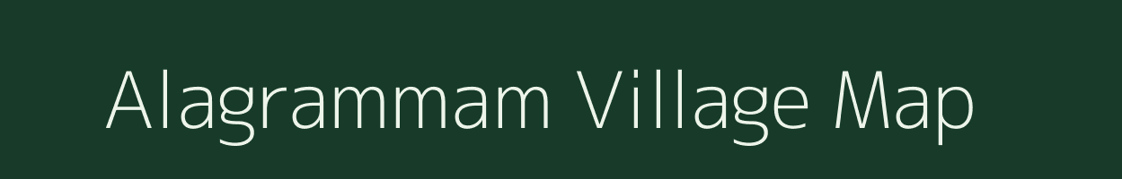 Alagrammam village map in Tamil Nadu