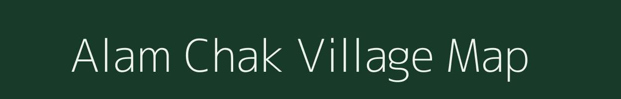 Alam Chak village map in West Bengal