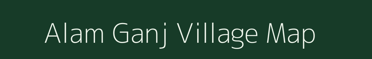 Alam Ganj village map in Uttar Pradesh
