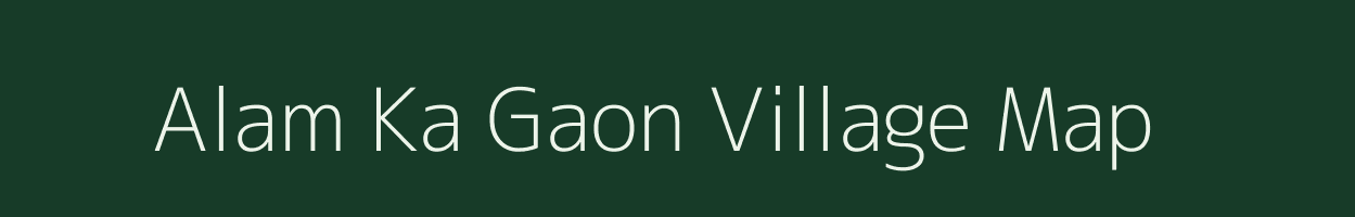 Alam Ka Gaon village map in Rajasthan