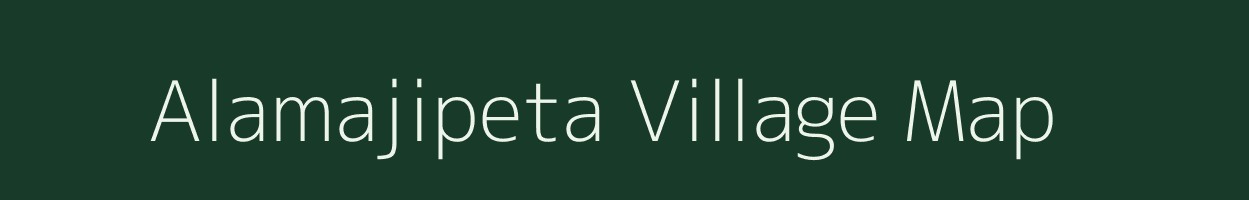 Alamajipeta village map in Andhra Pradesh