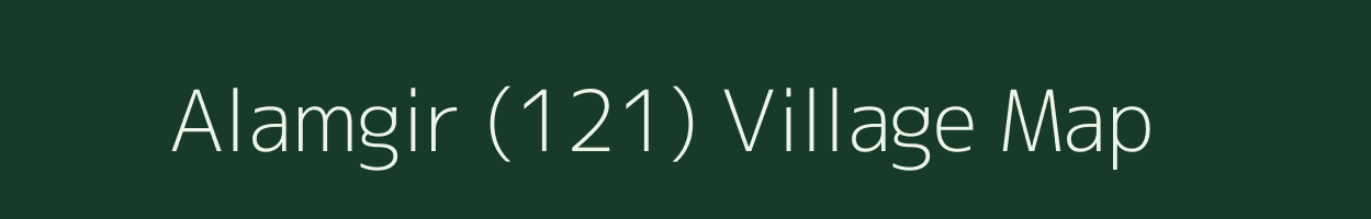 Alamgir (121) village map in Punjab