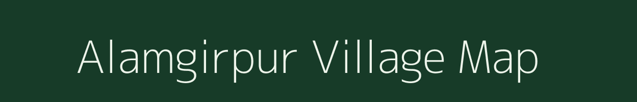 Alamgirpur village map in Uttar Pradesh