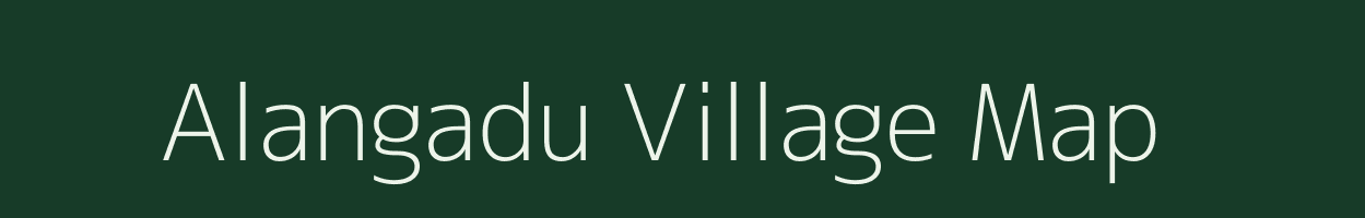 Alangadu village map in Tamil Nadu