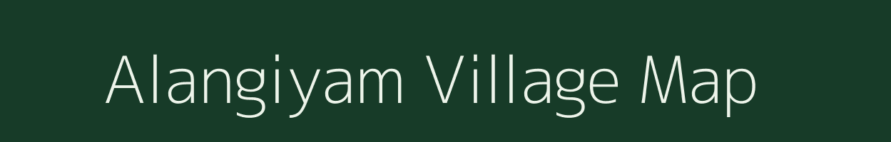 Alangiyam village map in Tamil Nadu