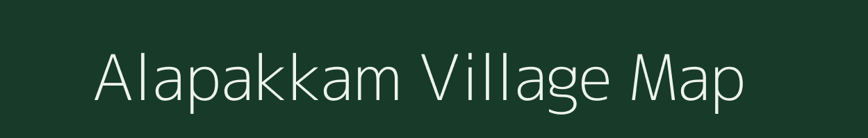 Alapakkam village map in Tamil Nadu