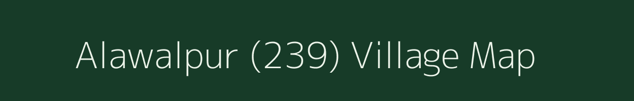 Alawalpur (239) village map in Haryana