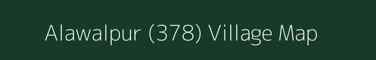 Alawalpur (378) village map in Punjab