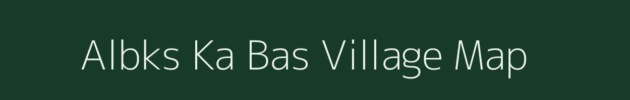 Albks Ka Bas village map in Rajasthan