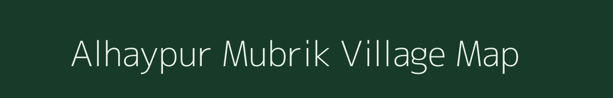 Alhaypur Mubrik village map in Uttar Pradesh