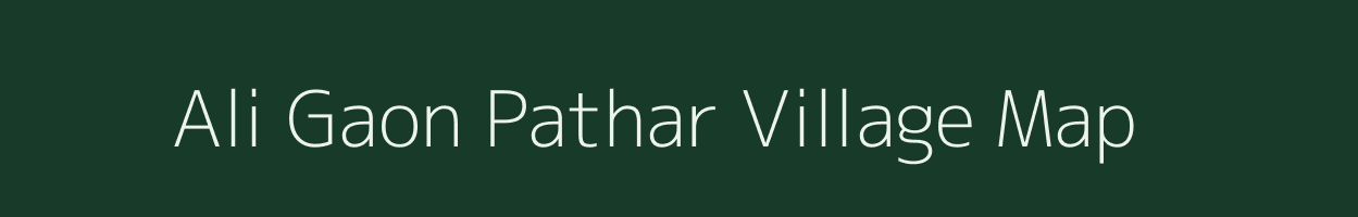 Ali Gaon Pathar village map in Assam