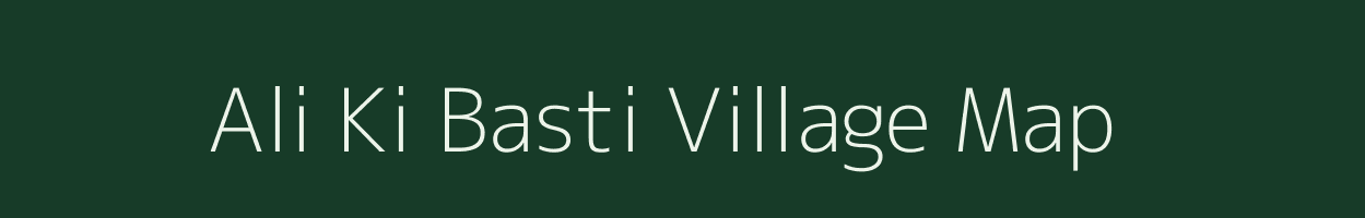 Ali Ki Basti village map in Rajasthan