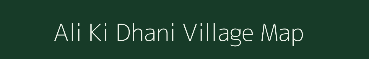 Ali Ki Dhani village map in Rajasthan