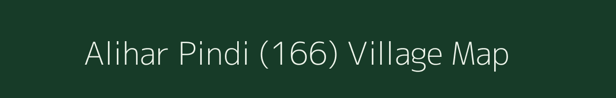 Alihar Pindi (166) village map in Punjab