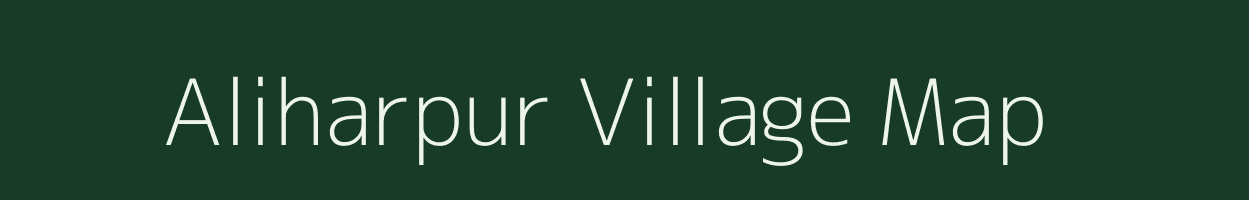 Aliharpur village map in Bihar