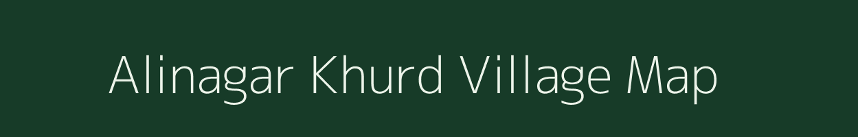 Alinagar Khurd village map in Uttar Pradesh