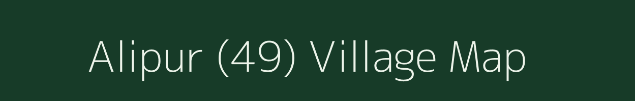 Alipur (49) village map in Haryana