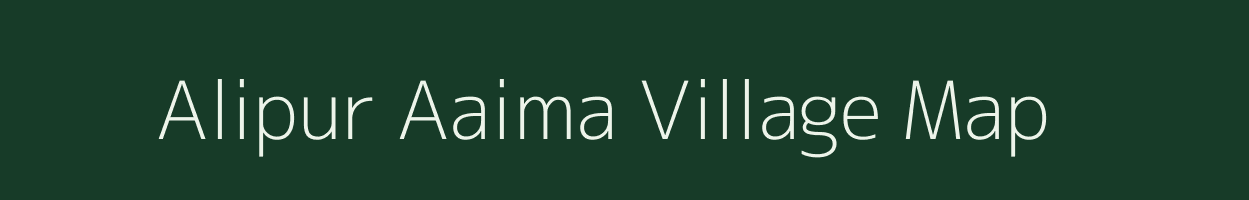 Alipur Aaima village map in Uttar Pradesh