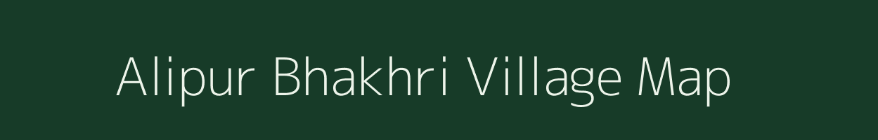 Alipur Bhakhri village map in Uttar Pradesh