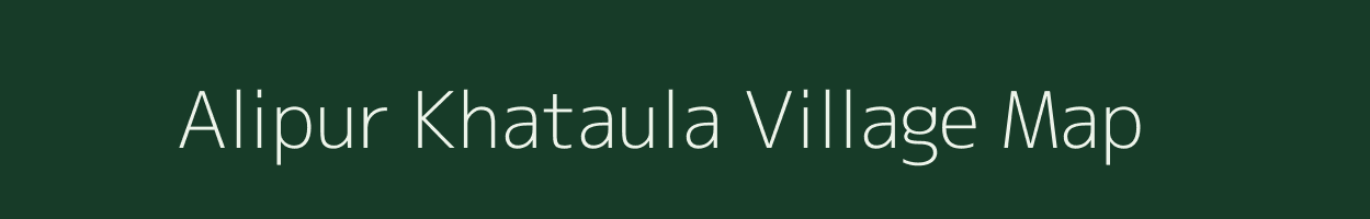 Alipur Khataula village map in Uttarakhand