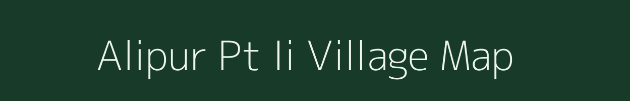 Alipur Pt Ii village map in Assam