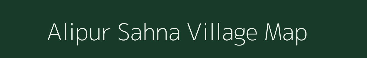 Alipur Sahna village map in Uttar Pradesh