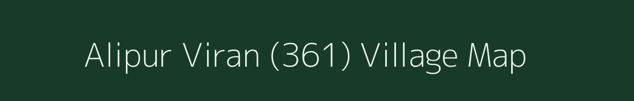 Alipur Viran (361) village map in Punjab