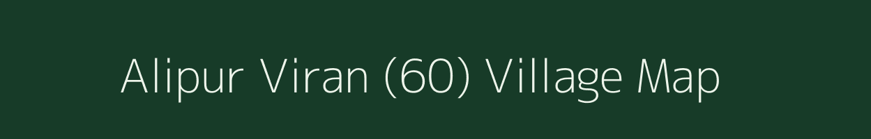 Alipur Viran (60) village map in Haryana