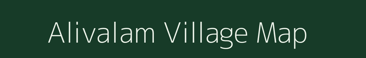 Alivalam village map in Tamil Nadu