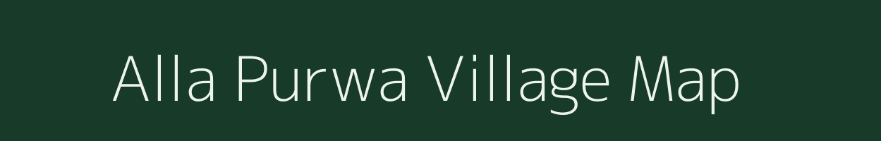 Alla Purwa village map in Uttar Pradesh