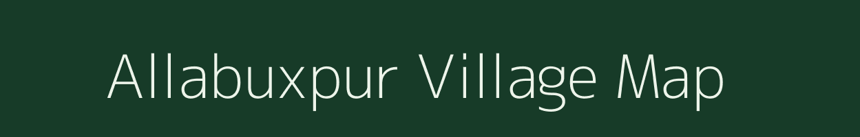 Allabuxpur village map in Uttar Pradesh