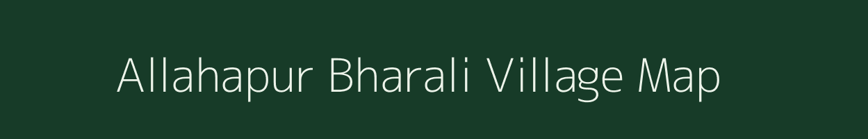 Allahapur Bharali village map in Uttar Pradesh