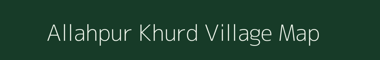 Allahpur Khurd village map in Uttar Pradesh