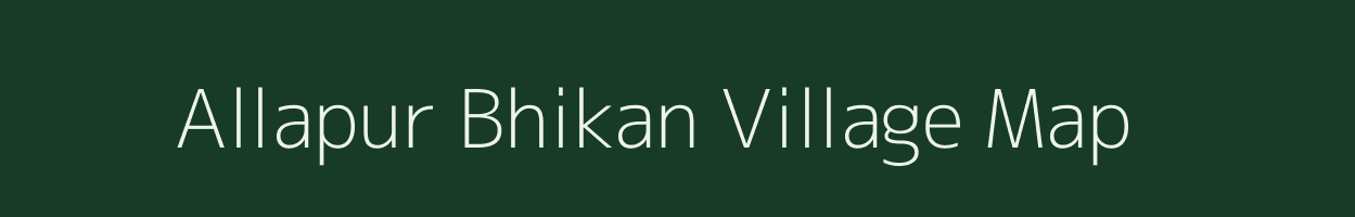 Allapur Bhikan village map in Uttar Pradesh