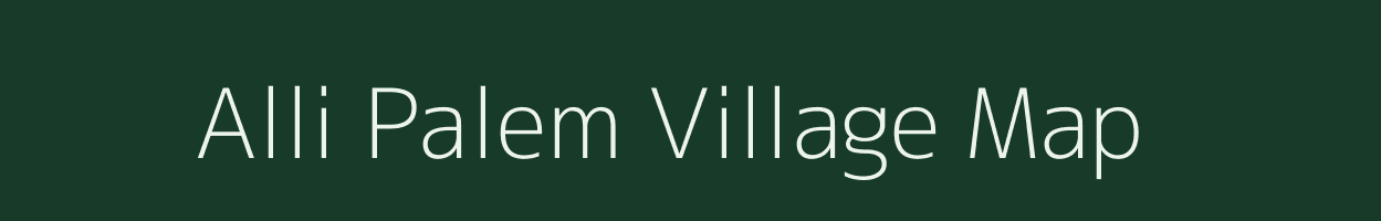 Alli Palem village map in Andhra Pradesh