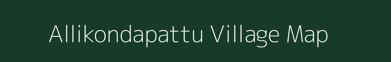 Allikondapattu village map in Tamil Nadu