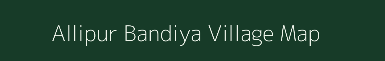 Allipur Bandiya village map in Uttar Pradesh