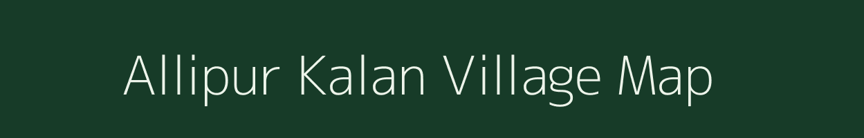 Allipur Kalan village map in Uttar Pradesh