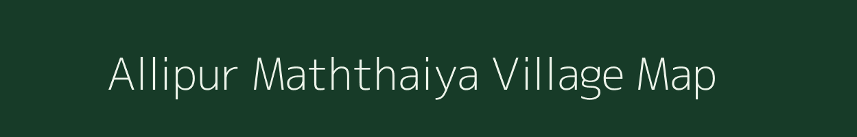 Allipur Maththaiya village map in Uttar Pradesh