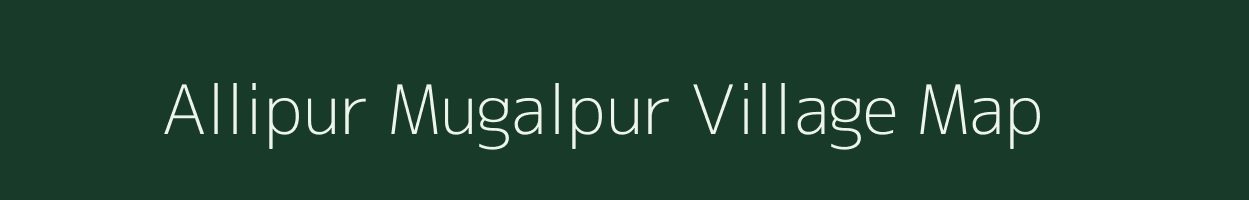 Allipur Mugalpur village map in Uttar Pradesh