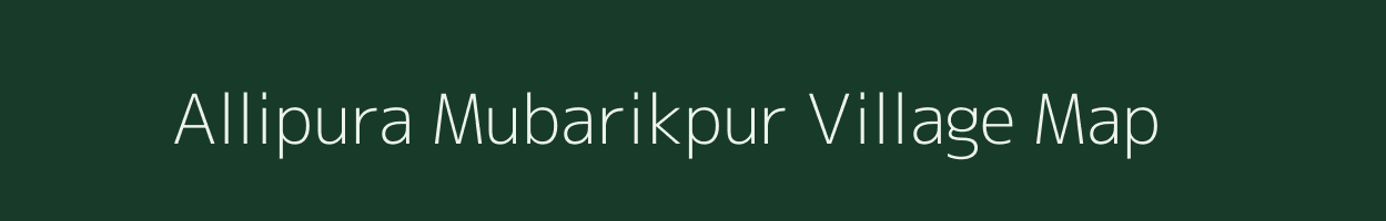 Allipura Mubarikpur village map in Uttar Pradesh