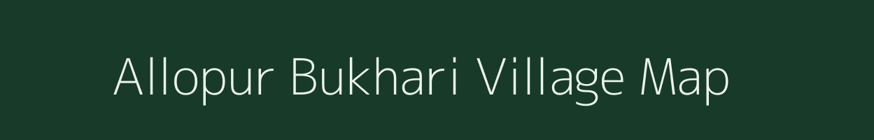 Allopur Bukhari village map in Uttar Pradesh