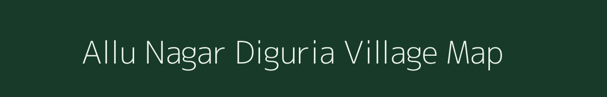 Allu Nagar Diguria village map in Uttar Pradesh